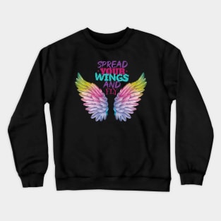 Spread your wings and fly. Motivational Quote - Encouragement Crewneck Sweatshirt